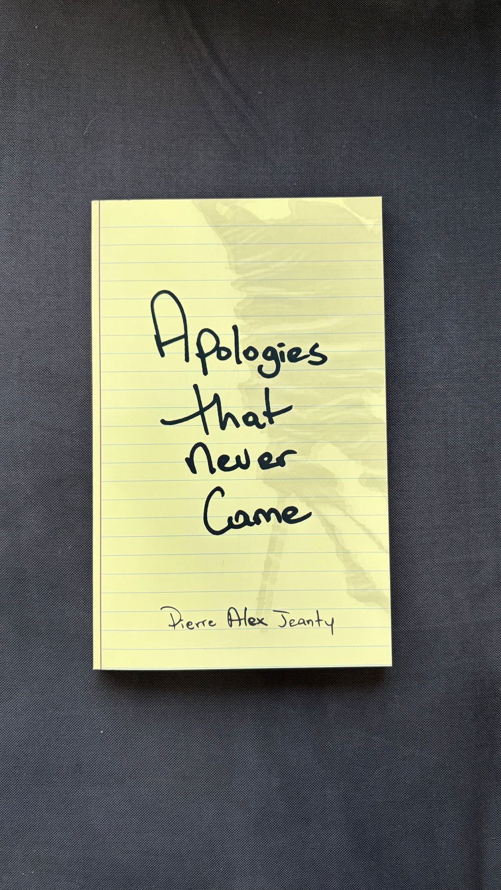 Apologies That Never Came - Pierre Alex Jeanty