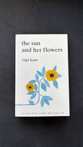 The Sun and Her Flowers - Rupi Kaur